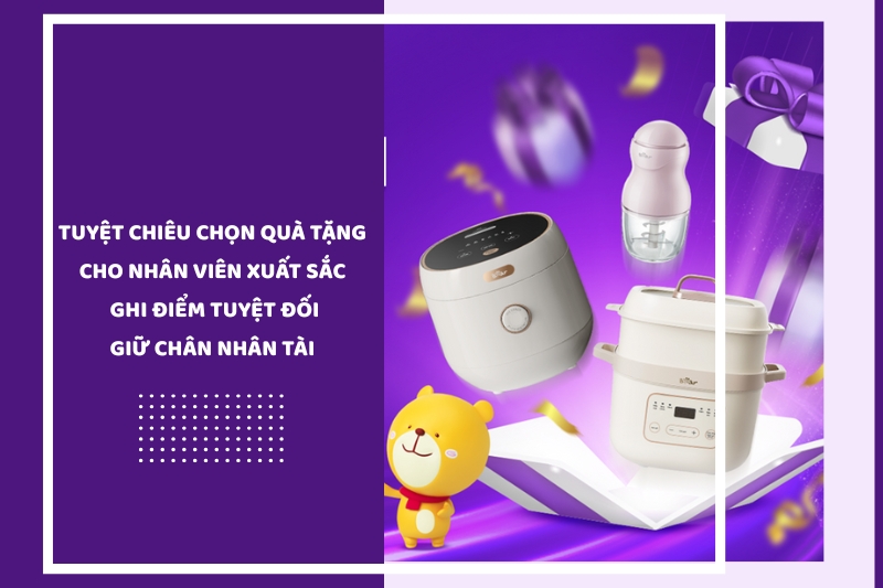 Tuyệt chiêu chọn quà tặng cho nhân viên xuất sắc ghi điểm tuyệt đối, giữ chân nhân tài