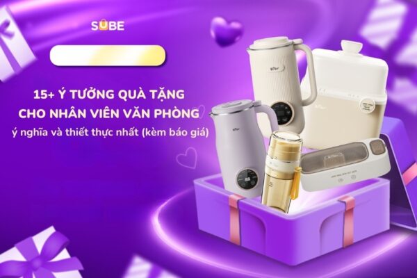 15+ ý tưởng quà tặng cho nhân viên văn phòng ý nghĩa và thiết thực nhất (kèm báo giá)
