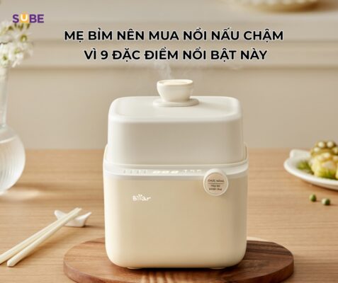 Mẹ bỉm nên mua nồi nấu chậm vì 9 đặc điểm nổi bật này