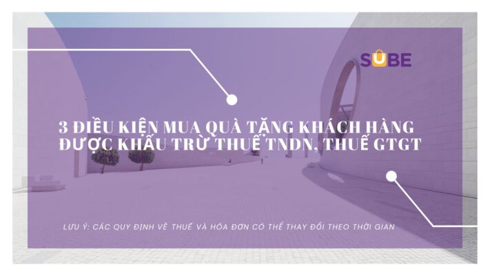mua quà tặng khách hàng được có được khấu trừ thuế
