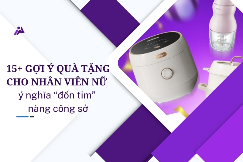 15+ Gợi ý quà tặng cho nhân viên nữ ý nghĩa “đốn tim” nàng công sở