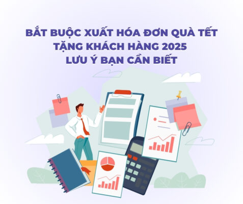 Bắt buộc xuất hóa đơn quà tết tặng khách hàng 2025 và lưu ý bạn cần biết